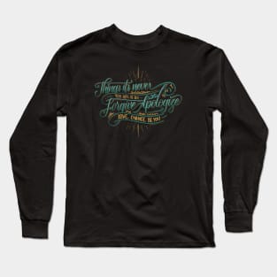 Things it's never too late Long Sleeve T-Shirt